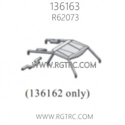 RGT 136163 Parts R62073 Roll Cage 136163 only