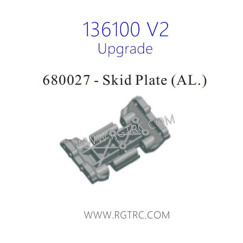 RGT 136100 V2 Upgrade Parts 680027 Skid Plate AL.